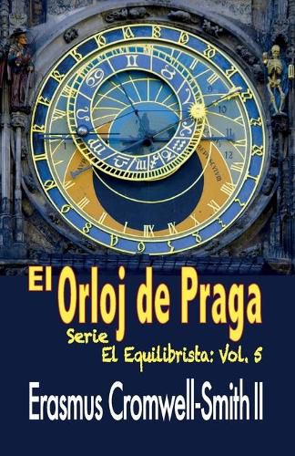 El Orloj de Praga: Serie El Orloj: Vol. 1