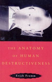 Cover image for The Anatomy of Human Destructiveness