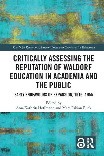 Critically Assessing the Reputation of Waldorf Education in Academia and the Public: Early Endeavours of Expansion, 1919-1955