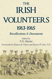 Cover image for The Irish Volunteers 1913-1915: Recollections and Documents