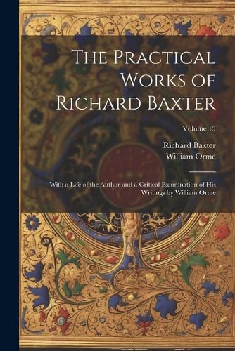 Cover image for The Practical Works of Richard Baxter