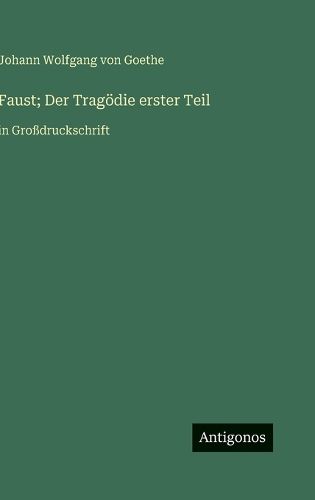 Cover image for Faust; Der Tragoedie erster Teil