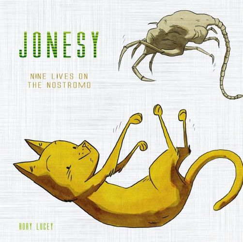 Cover image for Jonesy: Nine Lives on the Nostromo