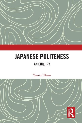 Cover image for Japanese Politeness: An Enquiry