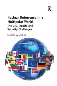 Cover image for Nuclear Deterrence in a Multipolar World: The U.S., Russia and Security Challenges