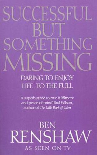 Cover image for Successful But Something Missing: Daring to Enjoy Life to the Full