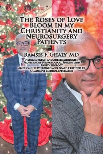 Cover image for The Roses of Love Bloom in My Christianity and Neurosurgery Patients