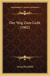 Cover image for Der Weg Zum Licht (1902)