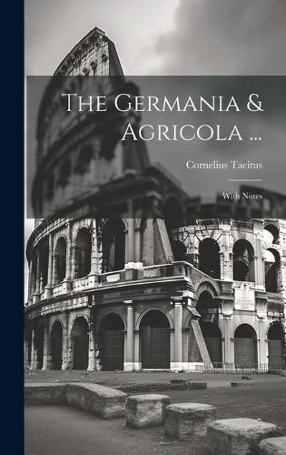 The Germania & Agricola ...