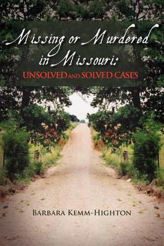 Cover image for Missing or Murdered in Missouri: Unsolved and Solved Cases