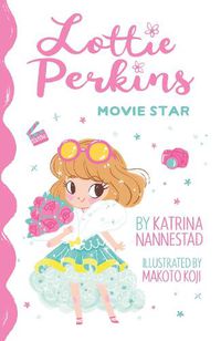 Cover image for Movie Star (Lottie Perkins, #1)