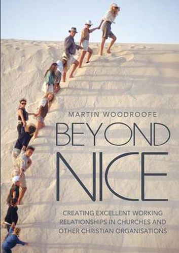 Cover image for Beyond Nice: Creating Excellent Working Relationships in Churches and Other Christian Organisations