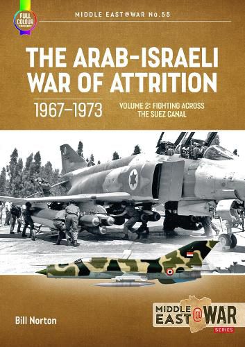 Cover image for The Arab-Israeli War of Attrition, 1967-1973. Volume 2: Palestinian Resistance, Jordan's Struggle and Canal Fighting