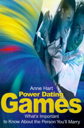 Cover image for Power Dating Games: What's Important to Know about the Person You'll Marry