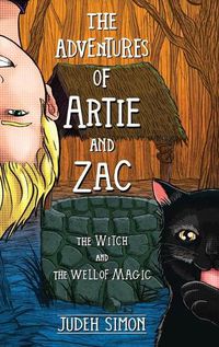 Cover image for The Adventures of Artie and Zac: The Witch and the Well of Magic