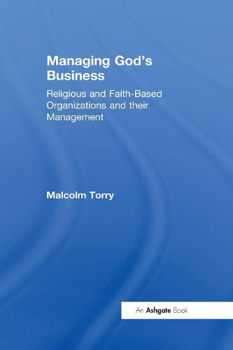 Cover image for Managing God's Business: Religious and Faith-Based Organizations and their Management