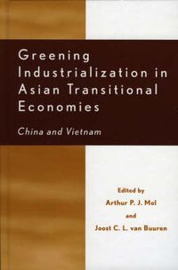 Cover image for Greening Industrialization in Asian Transitional Economies: China and Vietnam