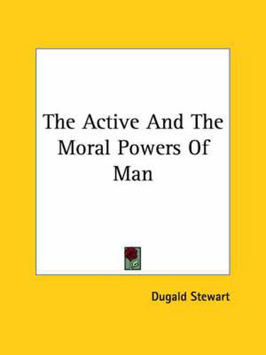 Cover image for The Active and the Moral Powers of Man