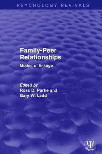 Cover image for Family-Peer Relationships: Modes of Linkage