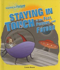 Cover image for Staying in Touch in the Past, Present, and Future