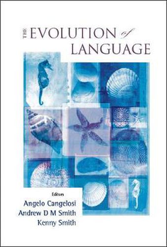Cover image for Evolution Of Language, The - Proceedings Of The 6th International Conference (Evolang6)