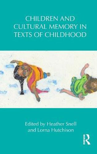 Cover image for Children and Cultural Memory in Texts of Childhood