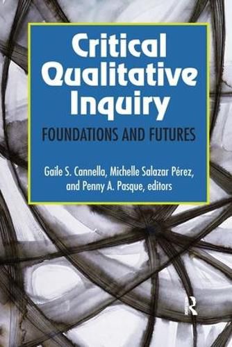 Cover image for Critical Qualitative Inquiry: Foundations and Futures