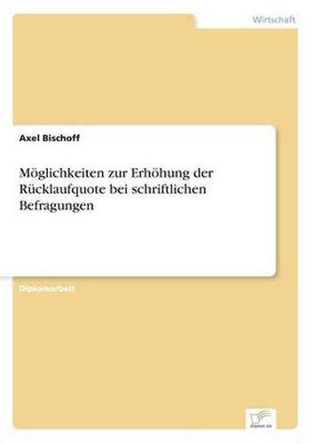 Cover image for Moeglichkeiten zur Erhoehung der Rucklaufquote bei schriftlichen Befragungen