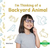 Cover image for I'm Thinking of a Backyard Animal