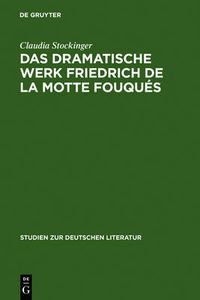 Cover image for Das dramatische Werk Friedrich de la Motte Fouques