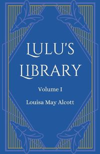 Cover image for Lulu's Library, Volume 1