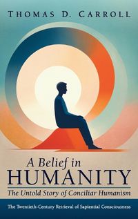 Cover image for A Belief in Humanity