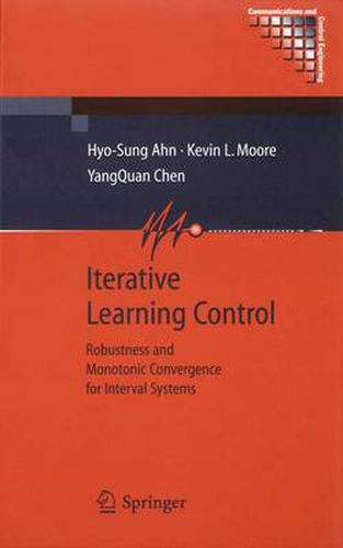 Cover image for Iterative Learning Control: Robustness and Monotonic Convergence for Interval Systems