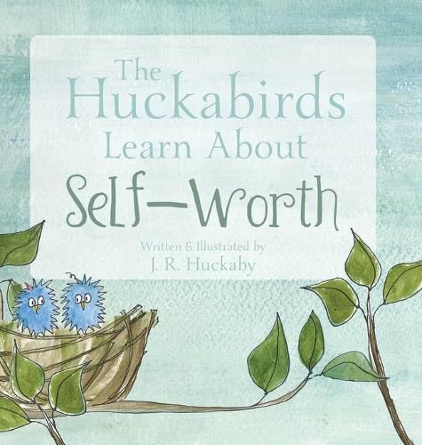 Cover image for The Huckabirds Learn about Self-Worth