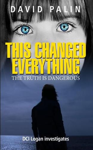 Cover image for This Changed Everything: The truth is dangerous