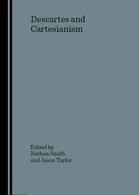 Cover image for Descartes and Cartesianism