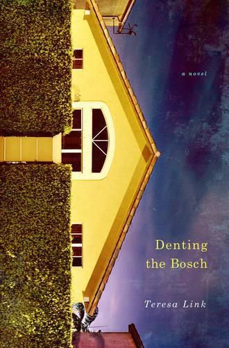 Cover image for Denting the Bosch: A Novel