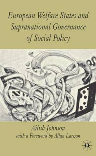 Cover image for European Welfare States and Supranational Governance of Social Policy