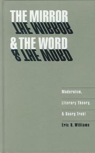 Cover image for The Mirror and the Word: Modernism, Literary Theory, and Georg Trakl