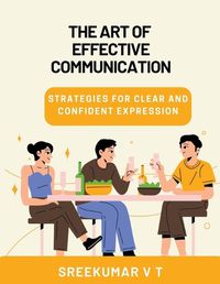 Cover image for The Art of Effective Communication