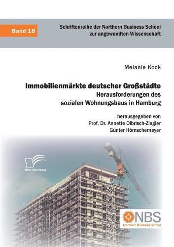 Cover image for Immobilienmarkte deutscher Grossstadte. Herausforderungen des sozialen Wohnungsbaus in Hamburg