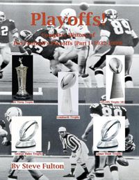 Cover image for Playoffs! Complete History of Pro Football Playoffs {Part I - 1932-1999}