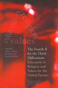 Cover image for The Fourth R for the Third Millennium: Education in Religion and Values for the Global Future