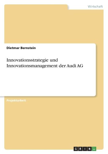 Cover image for Innovationsstrategie und Innovationsmanagement der Audi AG