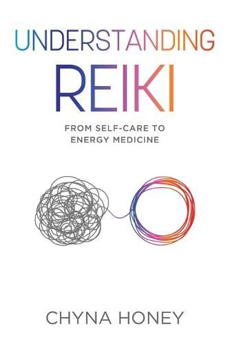 Cover image for Understanding Reiki: From Self-Care to Energy Medicine