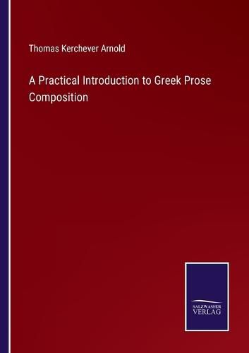 A Practical Introduction to Greek Prose Composition