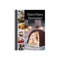 Cover image for Dairy Diary Favourites (Dairy Cookbook): 100 Much-Loved Recipes from the Past 35 Years