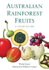 Cover image for Australian Rainforest Fruits: A Field Guide