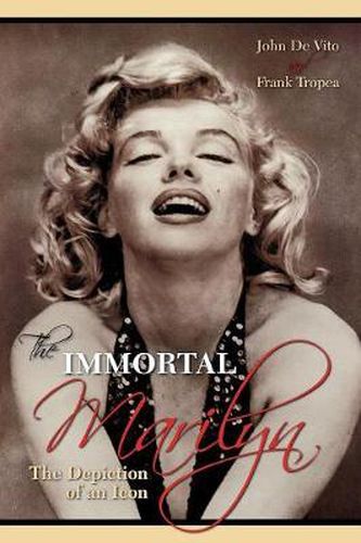 Cover image for The Immortal Marilyn: The Depiction of an Icon