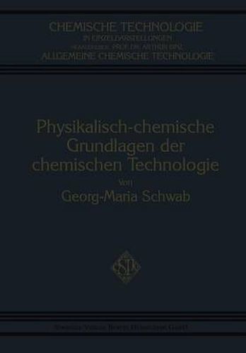 Physikalisch-Chemische Grundlagen Der Chemischen Technologie